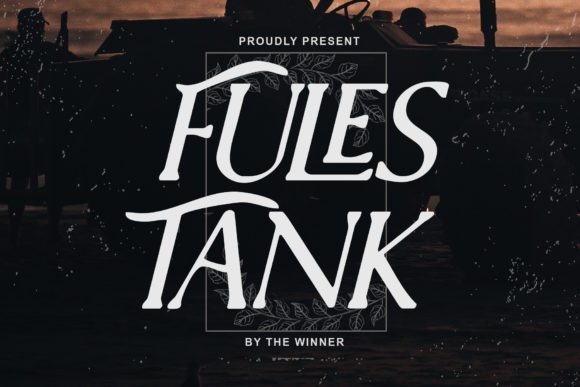 Fules Tank: A Beautiful Serif Font for Makers and Designers