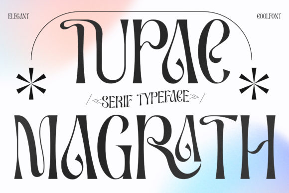 Tupac Magrath: A Whimsical Serif Font for Digital Design